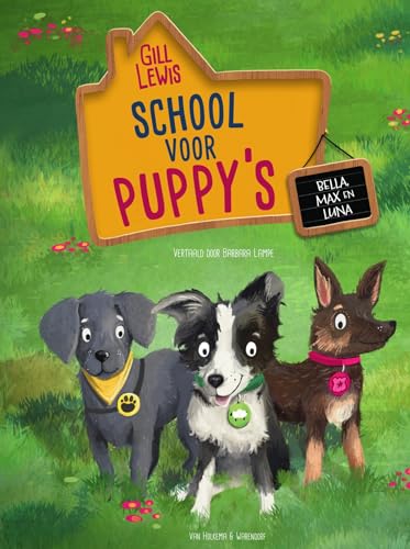 School voor puppy's: Bella, Max en Luna von Van Holkema & Warendorf